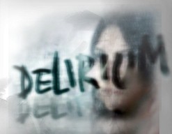 Delirium...